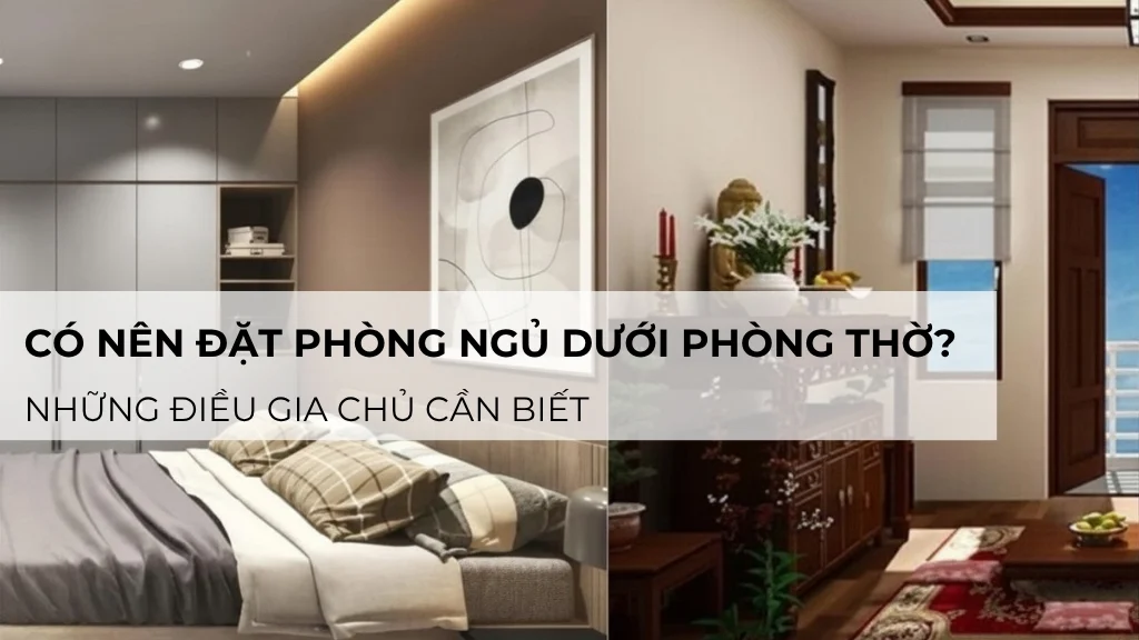 Bàn thờ đặt dưới phòng ngủ có được không?