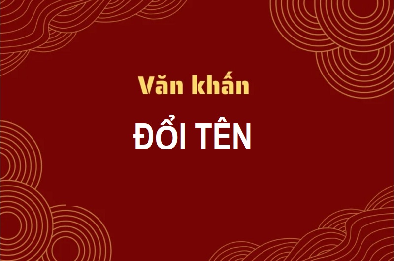 Văn khấn đổi tên